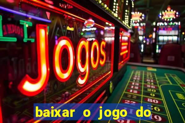 baixar o jogo do candy crush